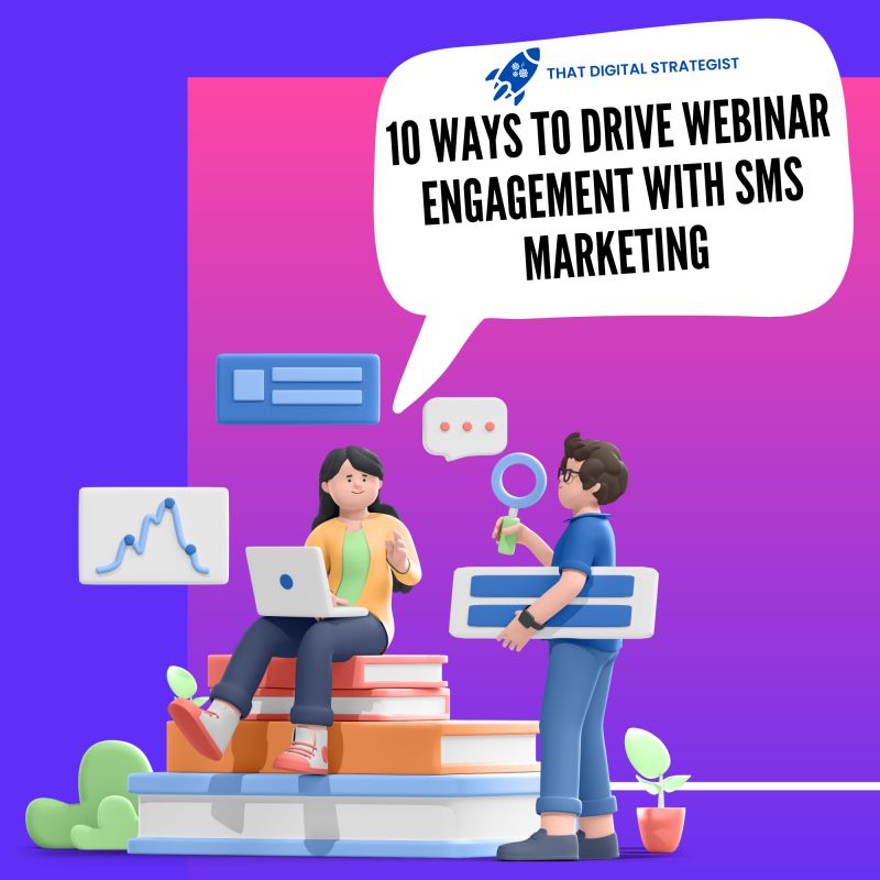 10 Ways to Drive Webinar Engagement with SMS Marketing 10 Ways to Drive Webinar Engagement with SMS Marketing